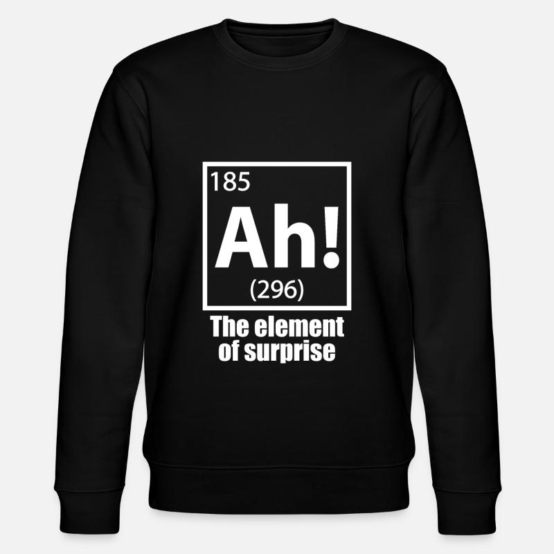 Ah! L’élément de surprise - Sweat bio CHANGER Stanley/Stella Unisexe - noir