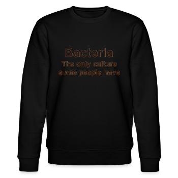 Bakterien, die einzige Kultur, die manche Menschen haben - Stanley/Stella Unisex Bio-Sweatshirt CHANGER  - Schwarz - Vorne - Nik (191cm) & Marisol (170cm)