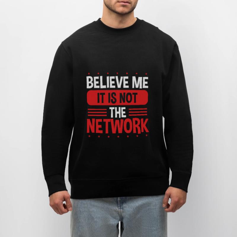Engineering Code It is not the Network Engineer Sweat bio CHANGER Stanley/Stella Unisexe
