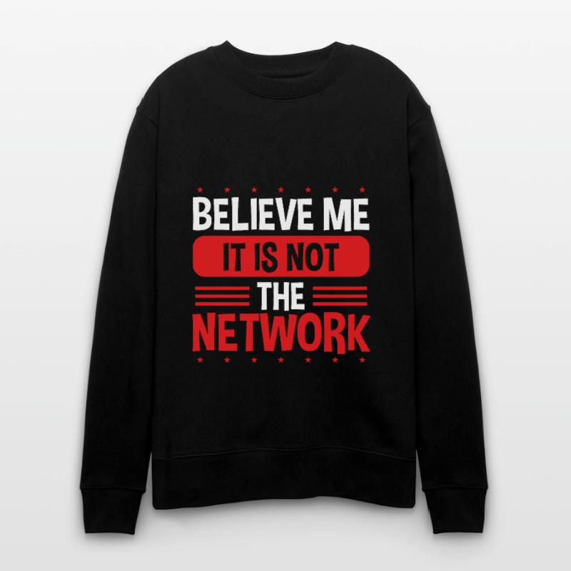 Engineering Code It is not the Network Engineer Sweat bio CHANGER Stanley/Stella Unisexe