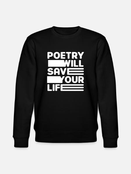 Poetry will save your life - Stanley/Stella CHANGER Unisex Organic Sweatshirt - black