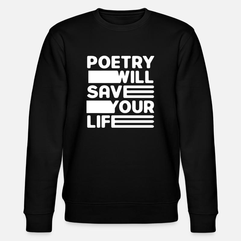 Poetry will save your life - Stanley/Stella CHANGER Unisex Organic Sweatshirt - black