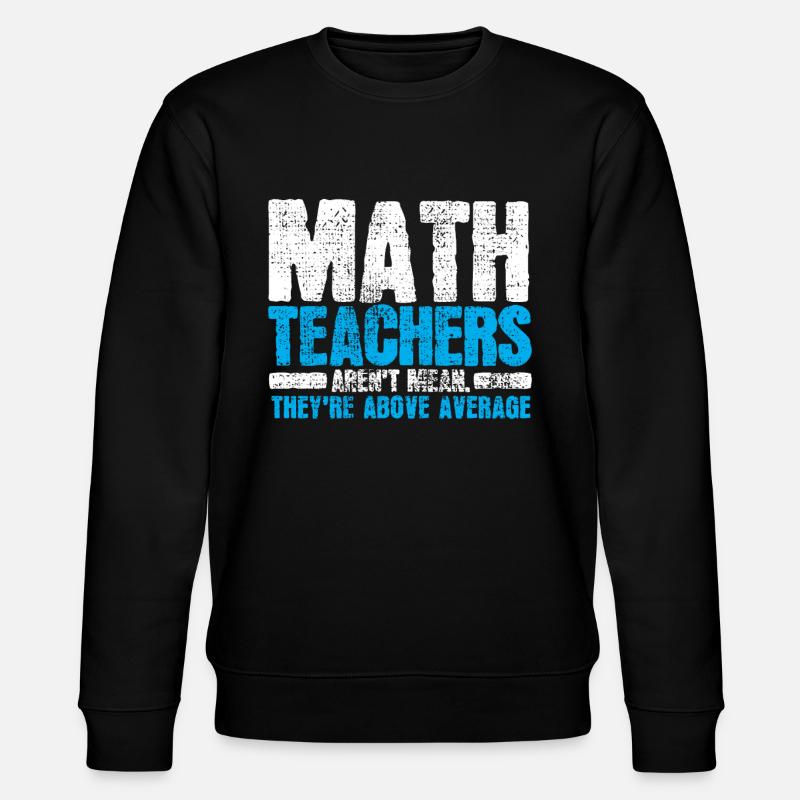 professeur de mathématiques - Sweat bio CHANGER Stanley/Stella Unisexe - noir