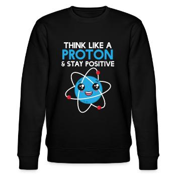 Science Think Like A Proton - Stay Positive - Stanley/Stella CHANGER Unisex Organic Sweatshirt - black - Front - Nik (191cm) & Marisol (170cm)