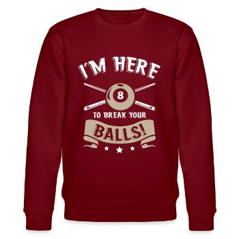 I m Here To Break Your Balls Billiard - Stanley/Stella Unisex Bio-Sweatshirt CHANGER  - Burgunderrot - Vorne - Nik (191cm) & Marisol (170cm)