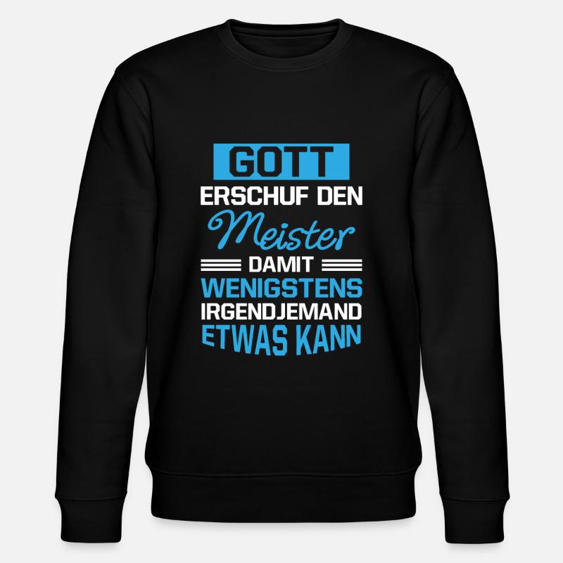 Gott Erschuf Meister Handwerker Geschenk - Stanley/Stella Unisex Bio-Sweatshirt CHANGER - Schwarz