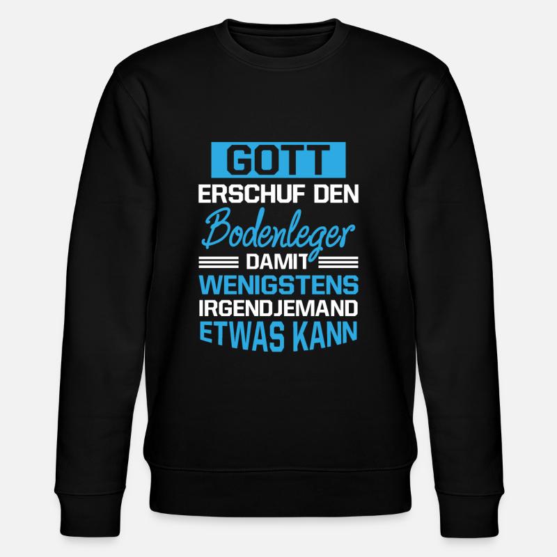 Gott Erschuf Bodenleger Handwerker Geschenk - Stanley/Stella Unisex Bio-Sweatshirt CHANGER  - Schwarz
