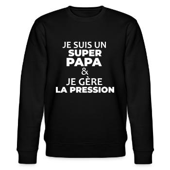 Je Suis un Super Papa, Humour Cadeau Papa - Sweat bio CHANGER Stanley/Stella Unisexe - noir - Devant - Nik (191cm) & Marisol (170cm)