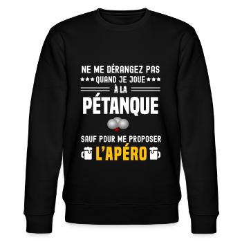 pétanque ne dérangez pas sauf apéro - Sweat bio CHANGER Stanley/Stella Unisexe - noir - Devant - Nik (191cm) & Marisol (170cm)