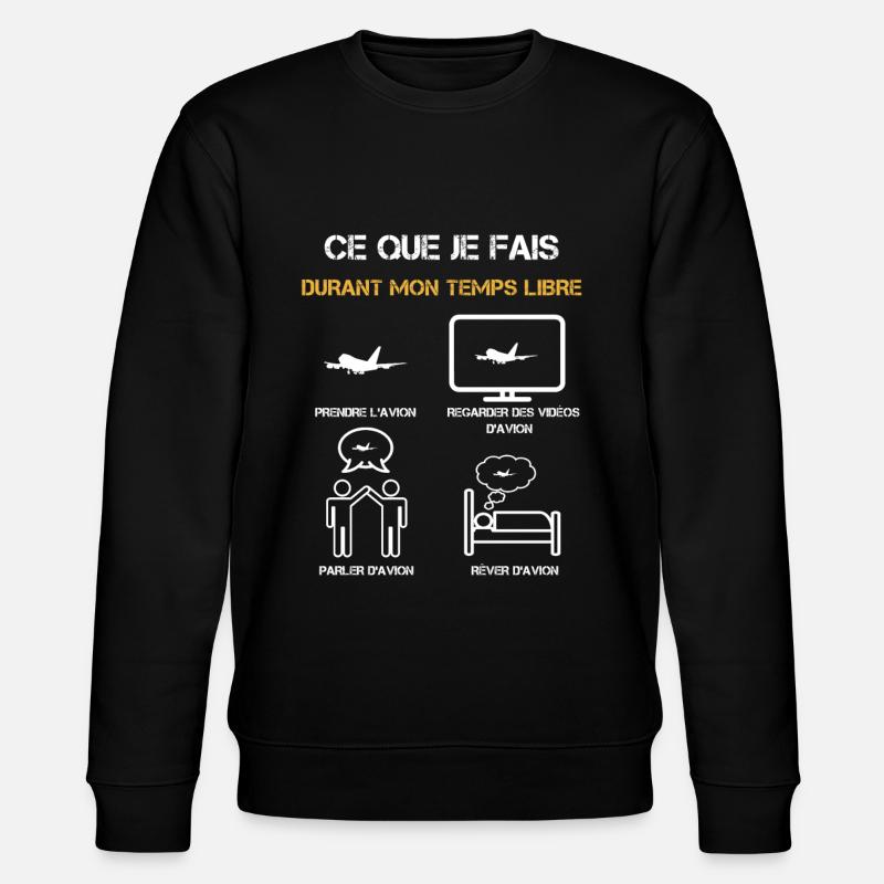 avion temps libre humour - Sweat bio CHANGER Stanley/Stella Unisexe - noir