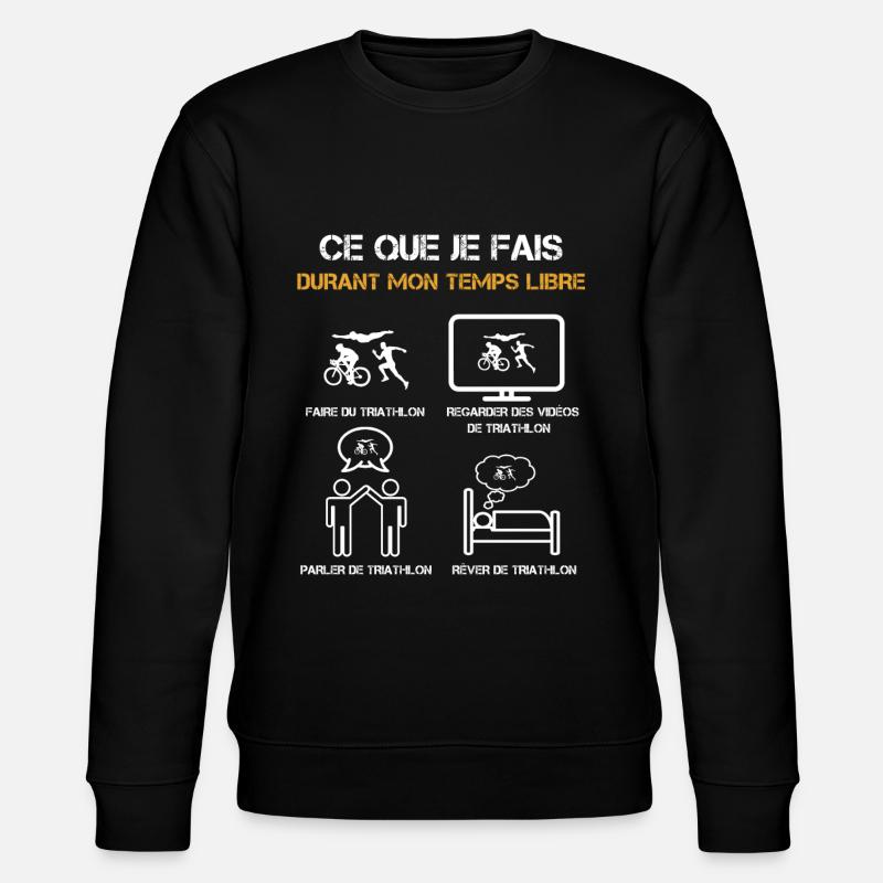 ce que je fais durant mon temps libre triathlon - Sweat bio CHANGER Stanley/Stella Unisexe - noir