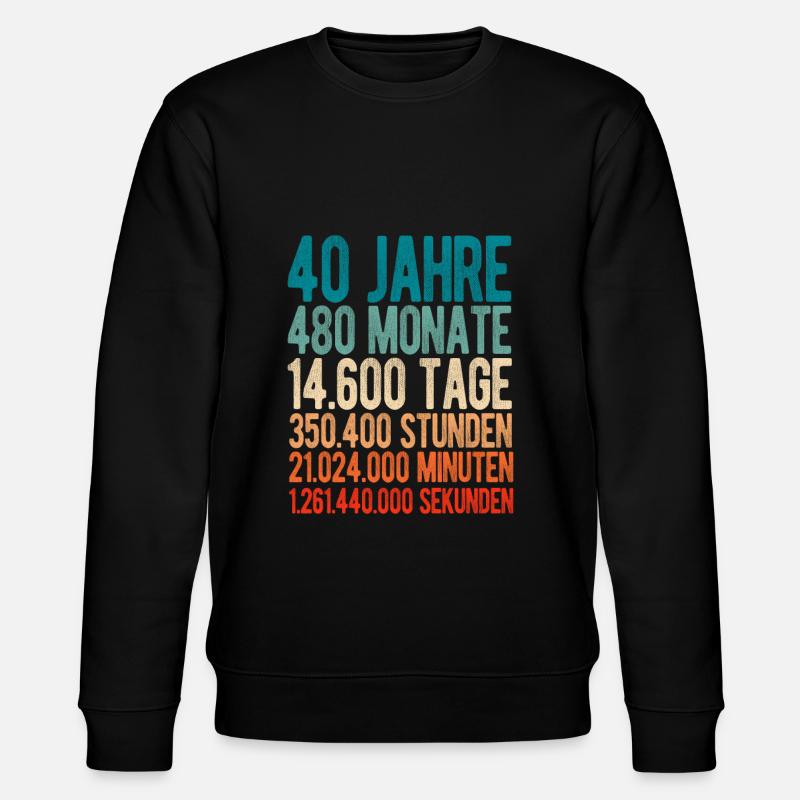 40. Geburtstag 40 Jahre Geschenk Geschenkidee - Stanley/Stella Unisex Bio-Sweatshirt CHANGER  - Schwarz
