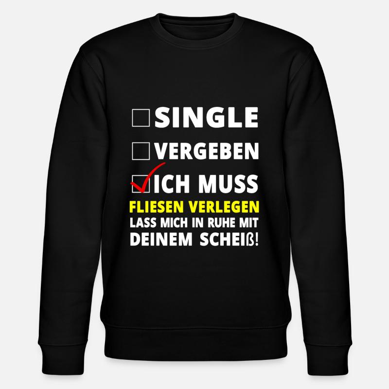 Fliesenleger Spruch Geschenk - Stanley/Stella Unisex Bio-Sweatshirt CHANGER  - Schwarz