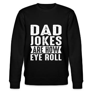 Dad Jokes Are How Eye Roll Funny Fathers Day - Stanley/Stella Unisex Bio-Sweatshirt CHANGER  - Schwarz - Vorne - Nik (191cm) & Marisol (170cm)