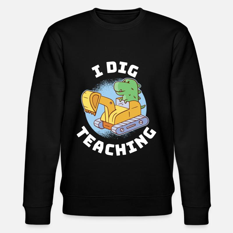 I Dig Teaching Lehrer Geschenk - Stanley/Stella Unisex Bio-Sweatshirt CHANGER  - Schwarz