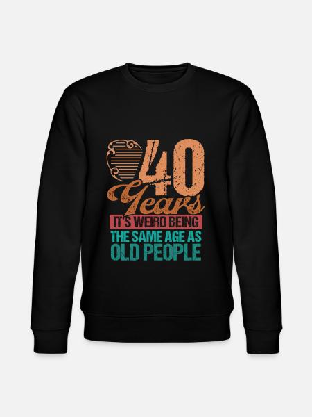 Sjove 40 år gamle mænd Gamle mennesker 40 års fødselsdag - Stanley/Stella økologisk unisex-sweatshirt CHANGER  - sort