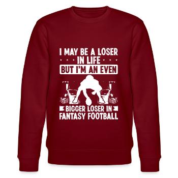 Fantasy Football Looser Funny Humor Fantasy Équipe - Sweat bio CHANGER Stanley/Stella Unisexe - bordeaux - Devant - Nik (191cm) & Marisol (170cm)