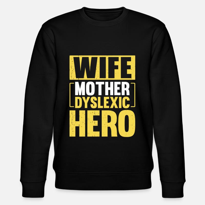 ÉPOUSE MÈRE HÉROS DYSLEXIQUE - Sweat bio CHANGER Stanley/Stella Unisexe - noir