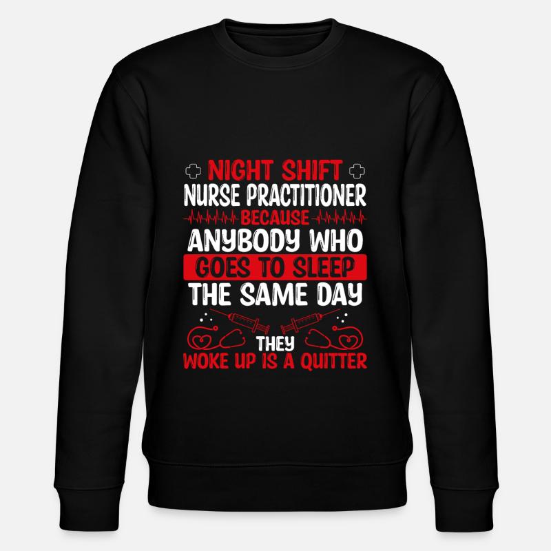 Night Shift Nurse Practitioner NP - Stanley/Stella Unisex Bio-Sweatshirt CHANGER  - Schwarz