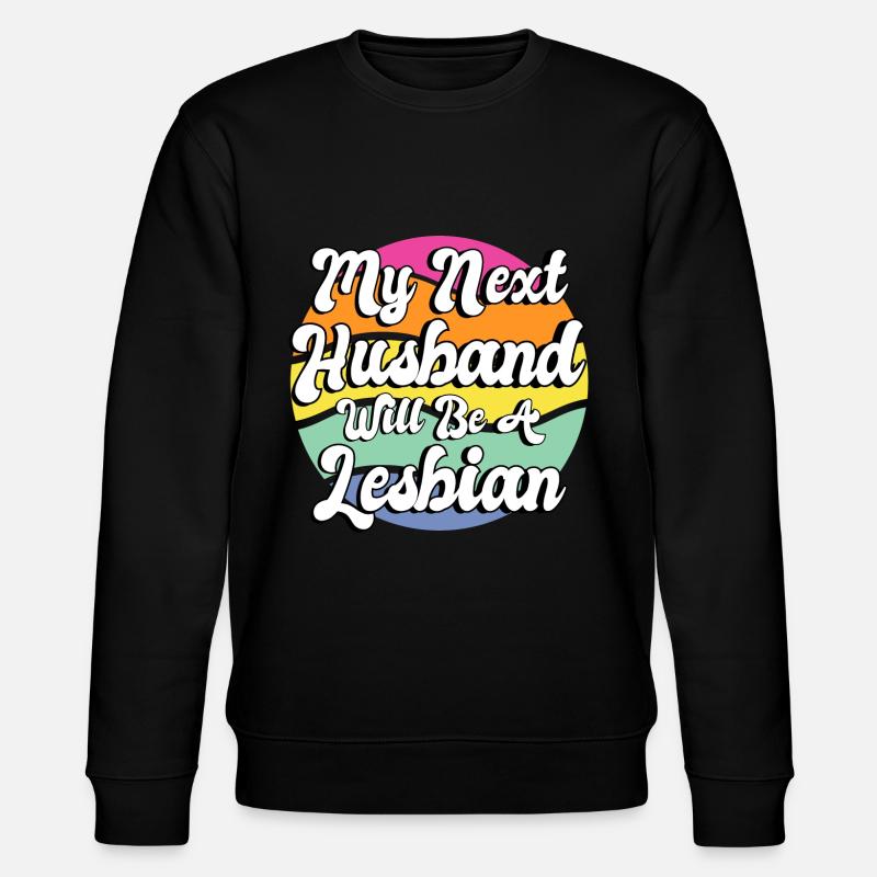 Mon prochain mari sera lesbienne - Sweat bio CHANGER Stanley/Stella Unisexe - noir