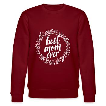 Best Mom Ever ! - Stanley/Stella Unisex Bio-Sweatshirt CHANGER  - Burgunderrot - Vorne - Nik (191cm) & Marisol (170cm)