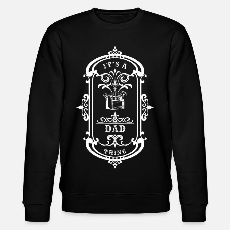 Dad Quote A Dad Thing - Stanley/Stella CHANGER Unisex Organic Sweatshirt - black