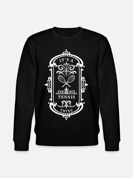Tennis Quote A Tennis Thing - Stanley/Stella CHANGER Unisex Organic Sweatshirt - black