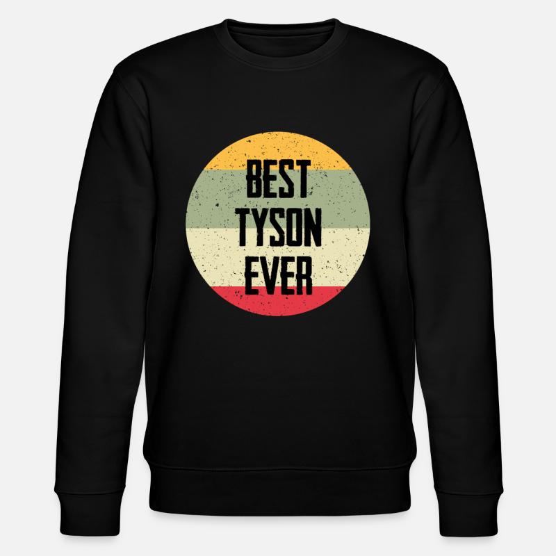 Best Tyson Ever - Stanley/Stella Unisex Bio-Sweatshirt CHANGER  - Schwarz