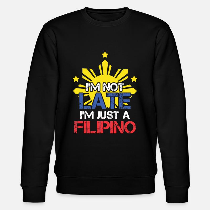 Funny Pinoy Punctuality Philippines Filipino - Sweat bio CHANGER Stanley/Stella Unisexe - noir