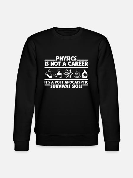 Physics degree apocalyptic survivable - Stanley/Stella CHANGER Unisex Organic Sweatshirt - black