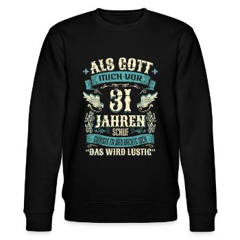 31 Geburtstag Geschenk Jahre Lustig Spruch - Stanley/Stella Unisex Bio-Sweatshirt CHANGER  - Schwarz - Vorne - Nik (191cm) & Marisol (170cm)