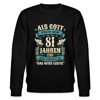 81 Geburtstag Geschenk Jahre Lustig Spruch - Stanley/Stella Unisex Bio-Sweatshirt CHANGER  - Schwarz - Vorne - Nik (191cm) & Marisol (170cm)