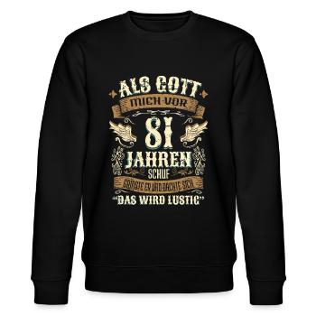 81 Geschenk Geburtstag Jahre Lustig Spruch - Stanley/Stella Unisex Bio-Sweatshirt CHANGER  - Schwarz - Vorne - Nik (191cm) & Marisol (170cm)