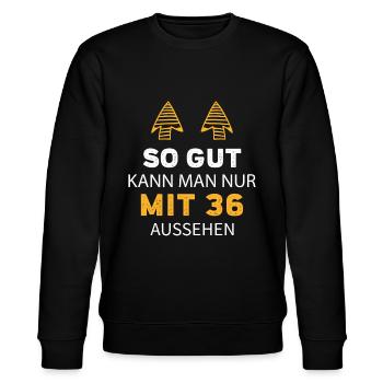 36 Geburtstag Geschenk Sprüche Lustig - Stanley/Stella Unisex Bio-Sweatshirt CHANGER  - Schwarz - Vorne - Nik (191cm) & Marisol (170cm)