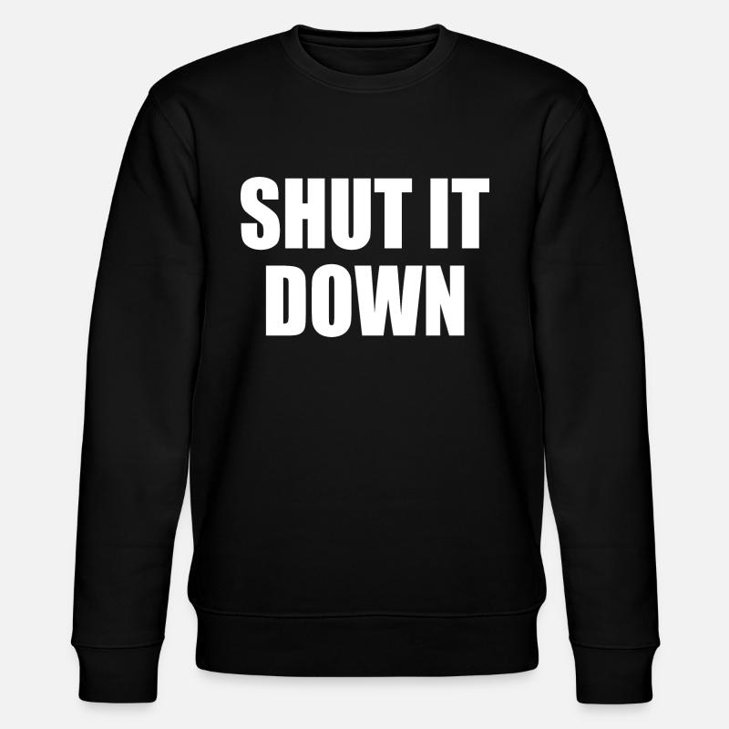 shut it down - Stanley/Stella CHANGER Unisex Organic Sweatshirt - black