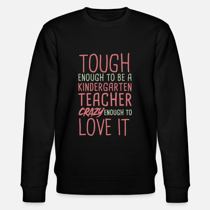 Enseignante de maternelle Crazy - Sweat bio CHANGER Stanley/Stella Unisexe - noir
