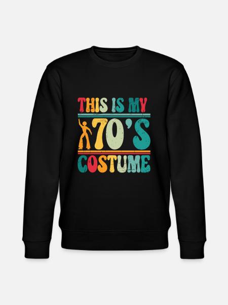 This is my 70s Costume Halloween 70er Party Disco - Stanley/Stella CHANGER Unisex Organic Sweatshirt - black