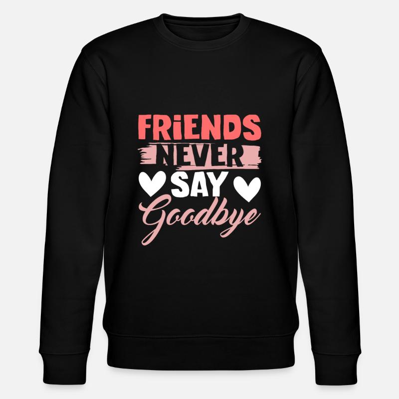 freunde sagen nicht goodbye - Stanley/Stella Unisex Bio-Sweatshirt CHANGER  - Schwarz