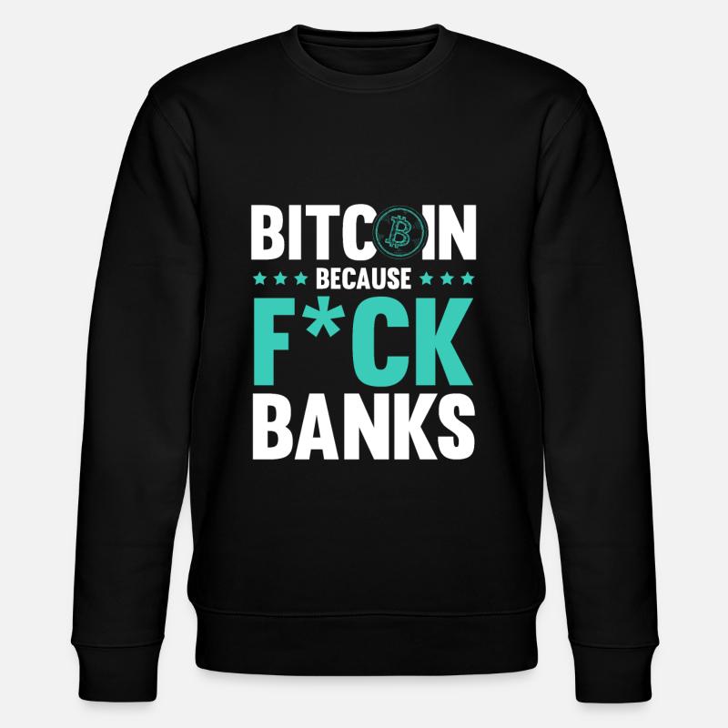bitcoin fuck banque - Sweat bio CHANGER Stanley/Stella Unisexe - noir