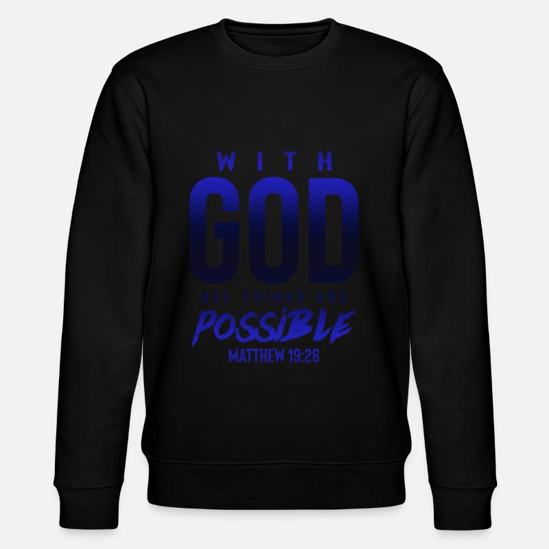 tout est possible avec Dieu - Sweat bio CHANGER Stanley/Stella Unisexe - noir