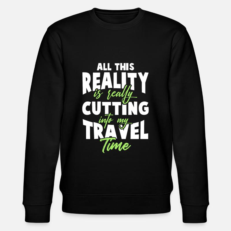 travel reise spruch - Stanley/Stella Unisex Bio-Sweatshirt CHANGER - Schwarz