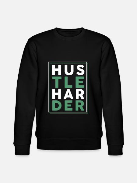 hustle harder - Stanley/Stella CHANGER Unisex Organic Sweatshirt - black