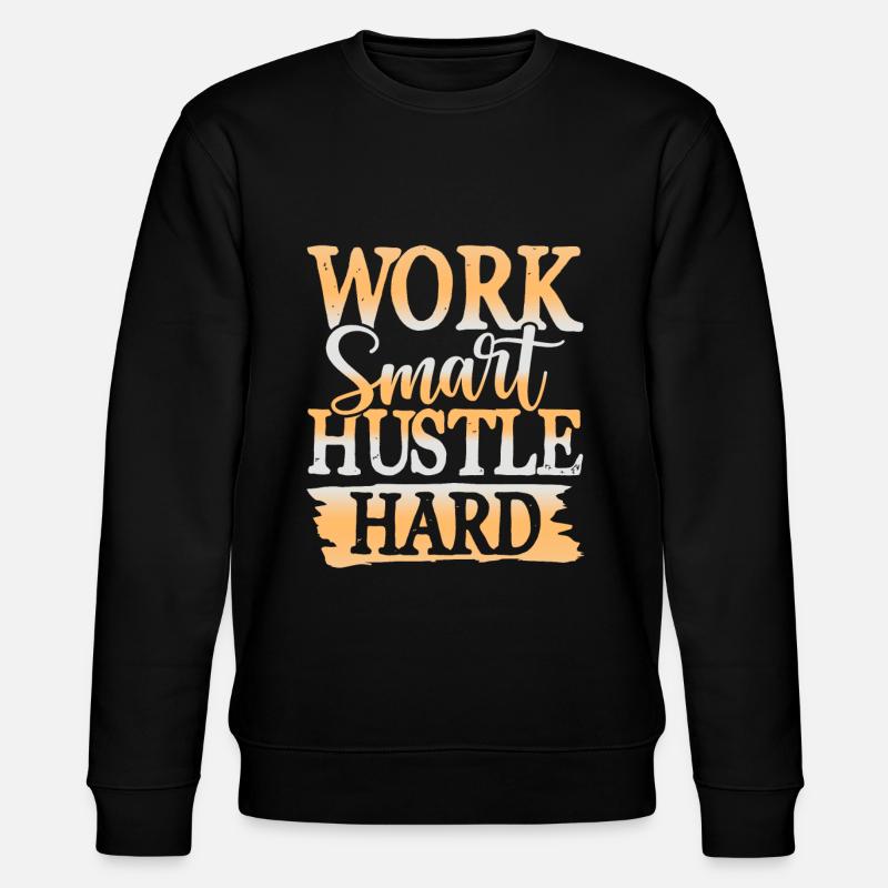 work hustle hard - Stanley/Stella CHANGER Unisex Organic Sweatshirt - black