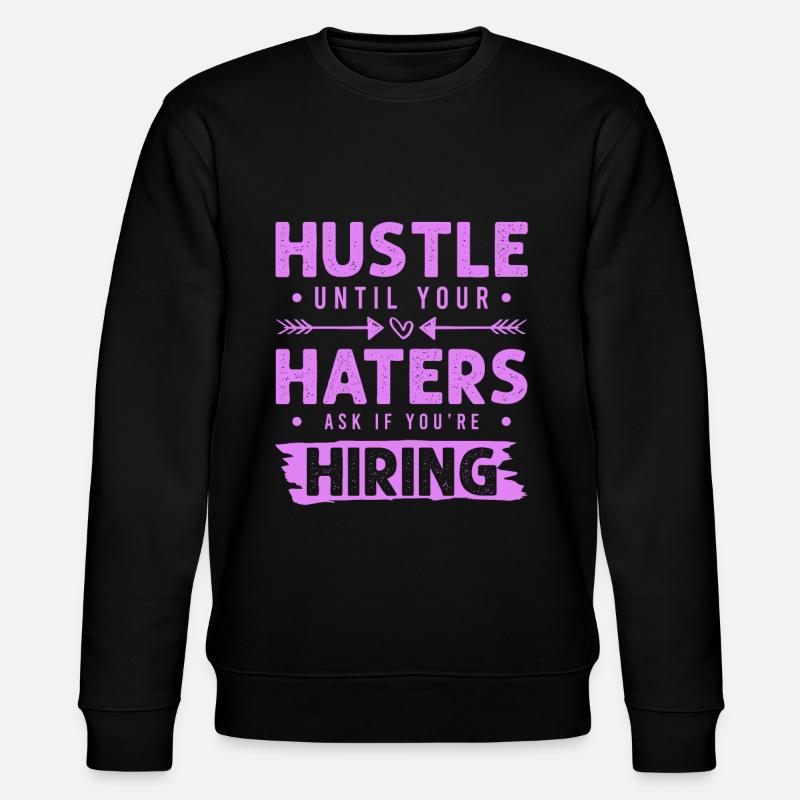 hustle haters - Stanley/Stella Unisex Bio-Sweatshirt CHANGER  - Schwarz
