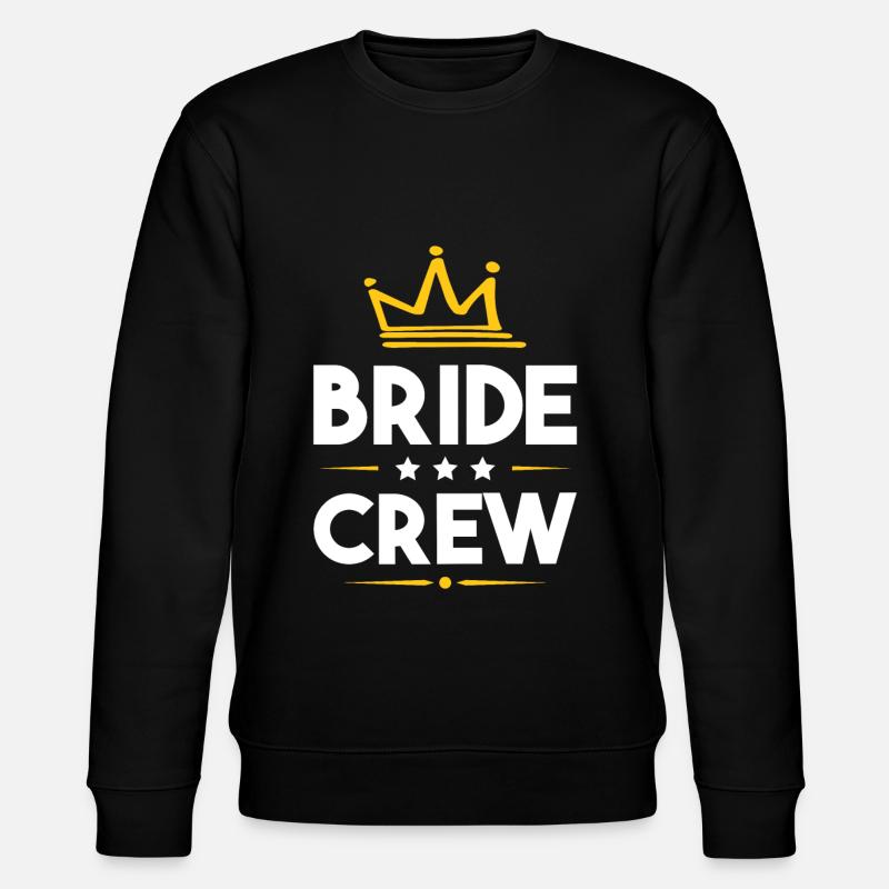 Bride Crew - Stanley/Stella CHANGER Unisex Organic Sweatshirt - black