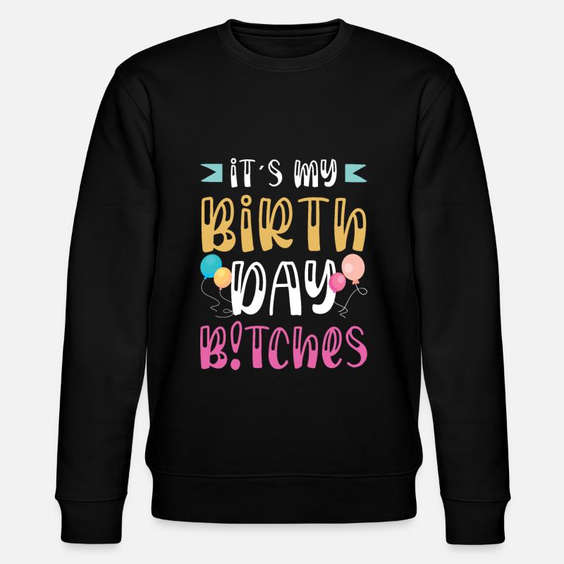 Anniversaire drôle de dicton - Sweat bio CHANGER Stanley/Stella Unisexe - noir