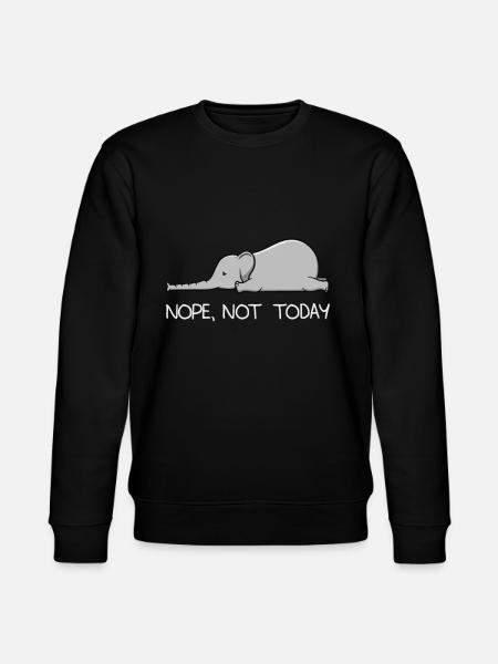 Not Today funny lazy baby elephant gift - Stanley/Stella CHANGER Unisex Organic Sweatshirt - black