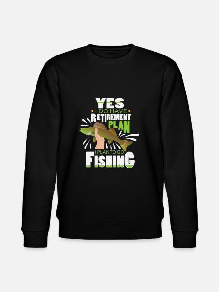 Funny Fishing Yes i do have Retirement Plan Gift - Stanley/Stella CHANGER Unisex Organic Sweatshirt - black