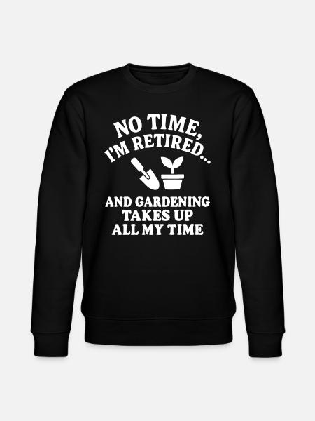 Retirement & Gardening - Stanley/Stella CHANGER Unisex Organic Sweatshirt - black