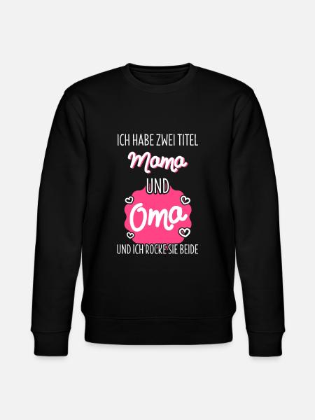 Zwei Titel Mama Oma - Stanley/Stella Unisex Bio-Sweatshirt CHANGER - Schwarz